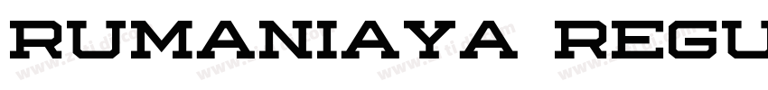 Rumaniaya Regular字体转换 Rumaniaya Regular字体转换
